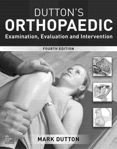 Duttons Orthopaedic Examination Evaluation And Intervention 4th Edition Mark Dutton