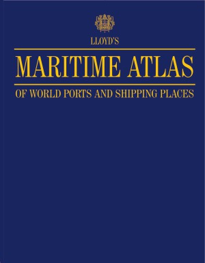 Maritime Atlasof World Ports And Shipping Places John Fossy