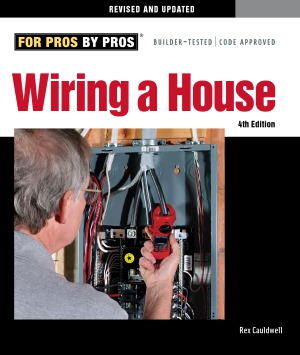 Wiring A House Rex Cauldwell
