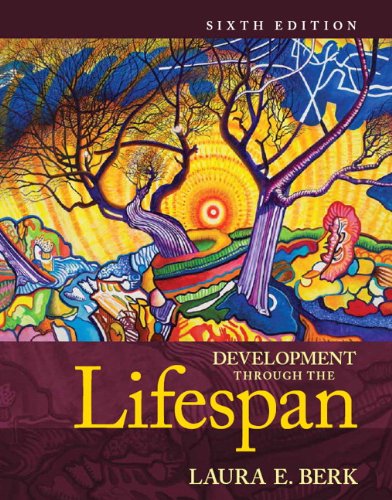 Development Through The Lifespan 6th Edition 6th Edition Laura E Berk