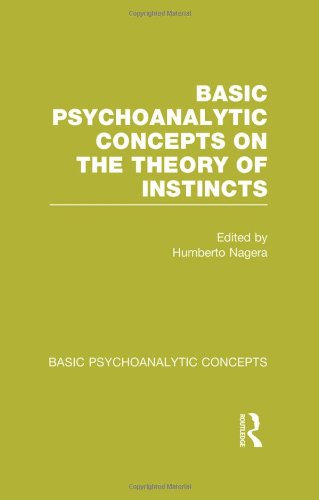 Basic Psychoanalytic Concepts On The Theory Of Instincts 1st Edition Humberto Nagera