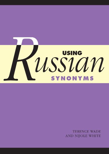 Using Russian Synonyms 1st Edition Terence Wade Nijole White