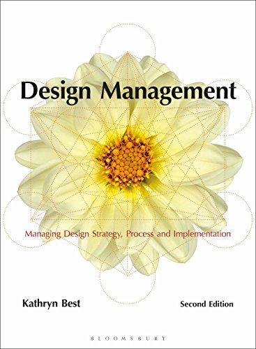Design Management Managing Design Strategy Process And Implementation 2nd Edition Kathryn Best