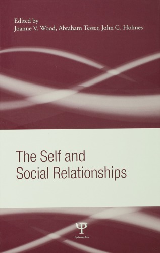 The Self And Social Relationship Joanne V Wood Abraham Tesser