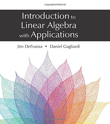 Introduction To Linear Algebra With Applications 1st Edition Jim Defranza