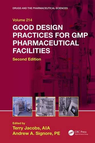 Good Design Practices For Gmp Pharmaceutical Facilities Second Edition 2nd Edition Terry Jacobs