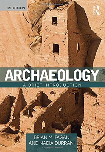 Archaeology A Brief Introduction 12th Edition Brian M Fagan