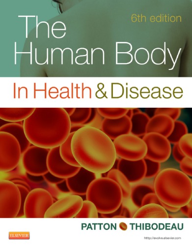 The Human Body In Health And Disease 6th Kevin T Patton Gary A Thibodeau