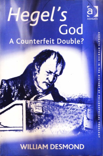 Hegels God A Counterfeit Double William Desmond
