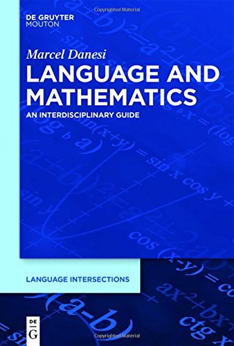 Language And Mathematics An Interdisciplinary Guide Marcel Danesi