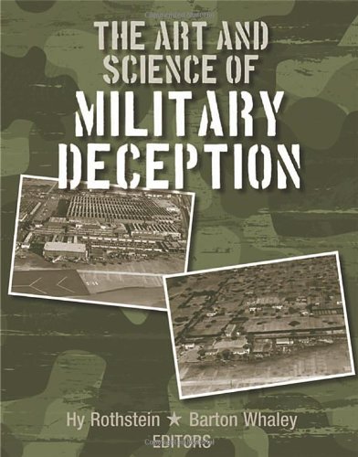The Art And Science Of Military Deception Senior Lecturer Hy Rothstein