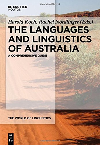 The Languages And Linguistics Of Australia A Comprehensive Guide Harold Koch