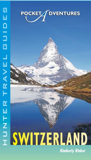 Switzerland Pocket Adventures Kimberly Rinker