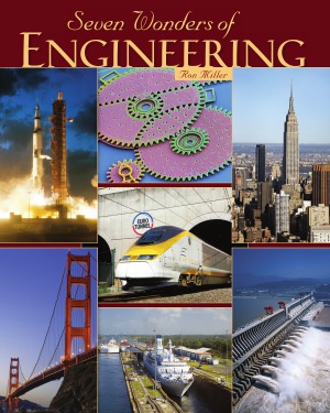 Seven Wonders Of Engineering Ron Miller