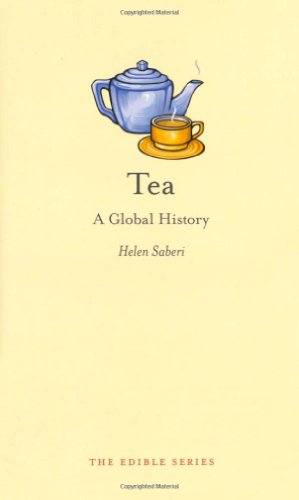 Tea A Global History Helen Saberi