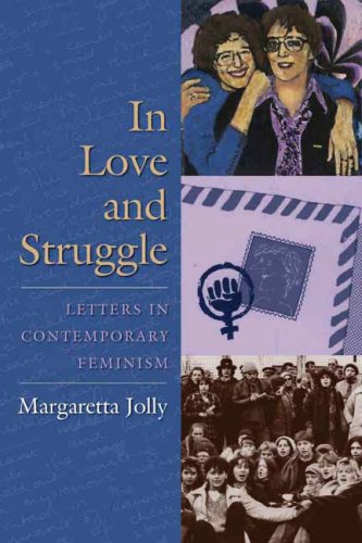 In Love And Struggle Letters In Contemporary Feminism Margaretta Jolly