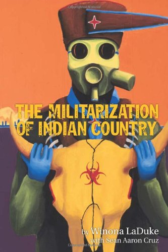 The Militarization Of Indian Country 2nd Edition Winona Laduke