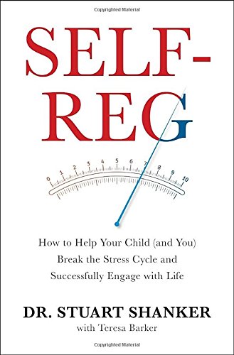 Selfreg How To Help Your Child Dr Stuart Shanker