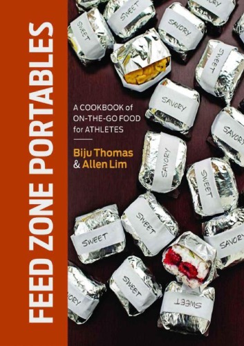 Feed Zone Portables A Cookbook Of Onthego Food For Athletes Biju Thomas
