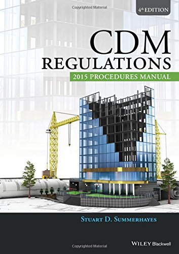 Cdm Regulations 2015 Procedures Manual 4th Edition Stuart D Summerhayes