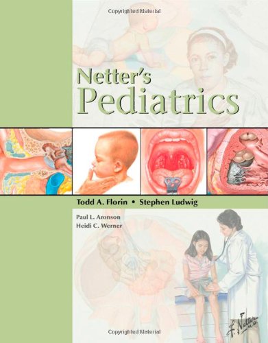 Netters Pediatrics 1st Edition Todd Florin Stephen Ludwig