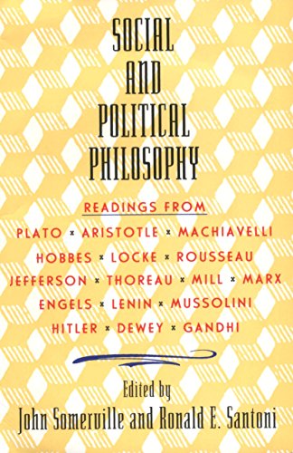 Social And Political Philosophy Readings From Plato To Gandhi John Somerville