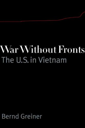 War Without Fronts The Usa In Vietnam First Edition Bernd Greiner