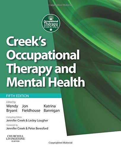Creeks Occupational Therapy And Mental Health 5e 5th Edition Wendy Bryant Phd