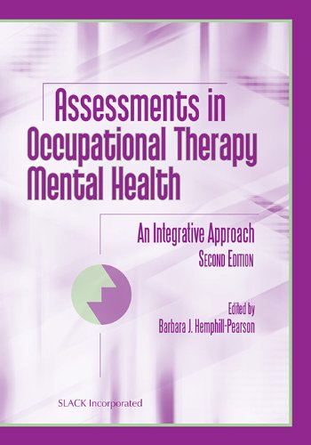 Assessments In Occupational Therapy Mental Health An Integrative Approach 2nd Barbara J Hemphill Ms Otr Faota Din