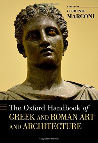 The Oxford Handbook Of Greek And Roman Art And Architecture 1st Edition Clemente Marconi