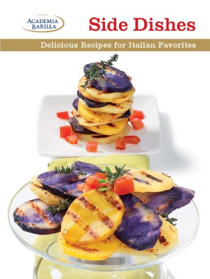 Great Little Cookbooks Side Dishes Academia Barilla
