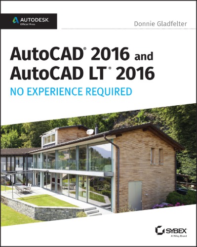 Autocad 2016 And Autocad Lt 2016 No Experience Required Donnie Gladfelter