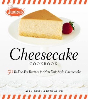 Juniors Cheesecake Cookbook 50 Todiefor Recipes Of New Yorkstyle Cheesecake Alan Rosen