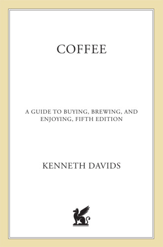 Coffee A Guide To Buying Brewing And Enjoying 5th Edition Kenneth Davids