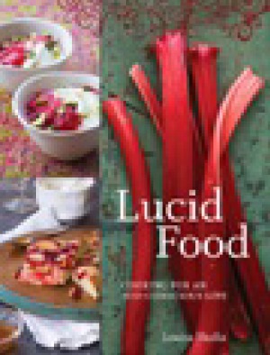 Lucid Food Cooking For An Ecoconscious Life Louisa Shafia