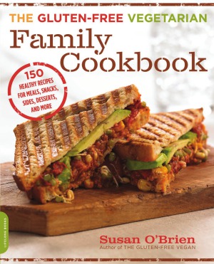Glutenfree Vegetarian Family Cookbook Susan Obrien