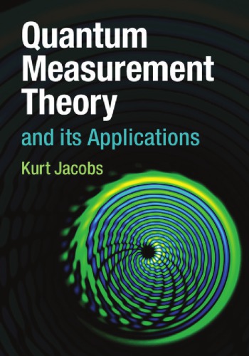Quantum Measurement Theory And Its Applications 1st Edition Kurt Jacobs