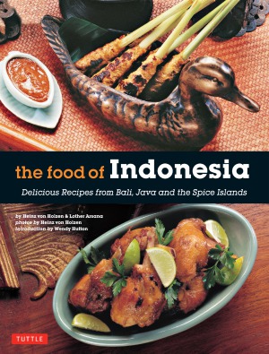 The Food Of Indonesia Delicious Recipes From Bali Java And The Spice Islands Heinz Von Holzen