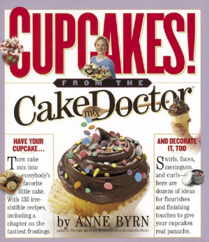 Cupcakes From The Cake Mix Doctor Anne Byrn