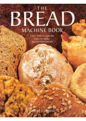 The Bread Machine Book Marjie Lambert