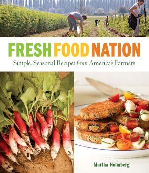 Fresh Food Nation Martha Holmberg