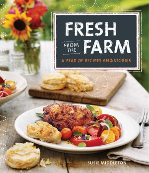 Fresh From The Farm A Year Of Recipes And Stories Susie Middleton