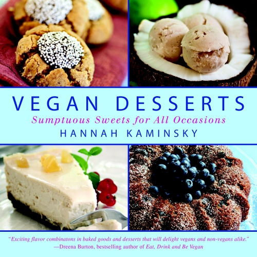 Vegan Desserts Sumptuous Sweets For Every Season Illustrated Hannah Kaminsky