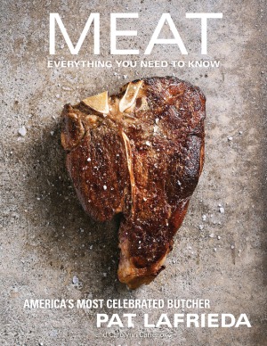 Meat Everything You Need To Know Carolynn Carreño Pat Lafrieda