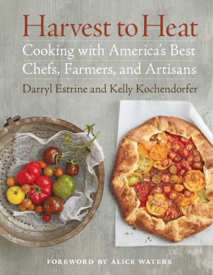 Harvest To Heat Cooking With Americas Best Chefs Farmers And Artisans Darryl Estrine