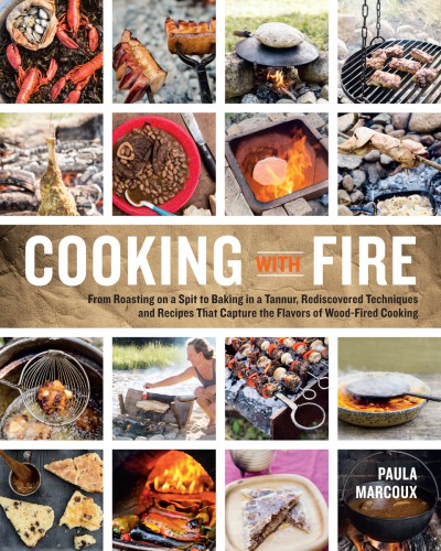 Cooking With Fire Paula Marcoux
