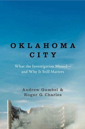 Oklahoma City What The Investigation Missedand Why It Still Matters Andrew Gumbel