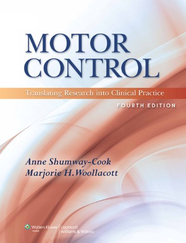 Motor Control Translating Research Into Clinical Practice 4th Edition Anne Shumwaycook