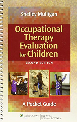 Occupational Therapy Evaluation For Children A Pocket Guide 2nd Edition Shelley E Mulligan