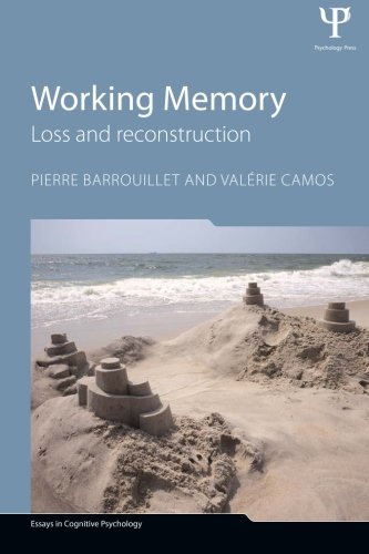 Working Memory Loss And Reconstruction 1st Edition Pierre Barrouillet